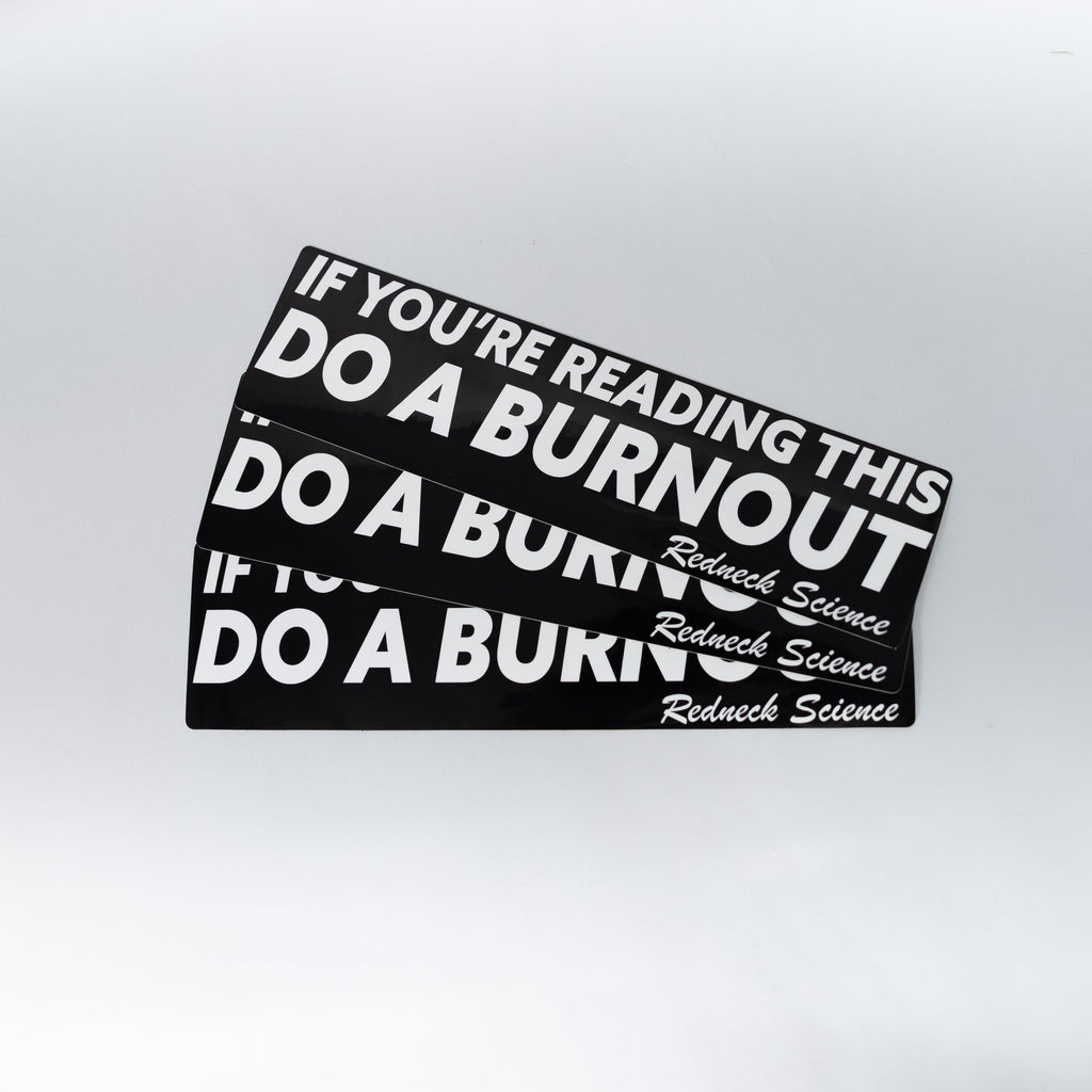Do A Burnout Bumper Sticker
