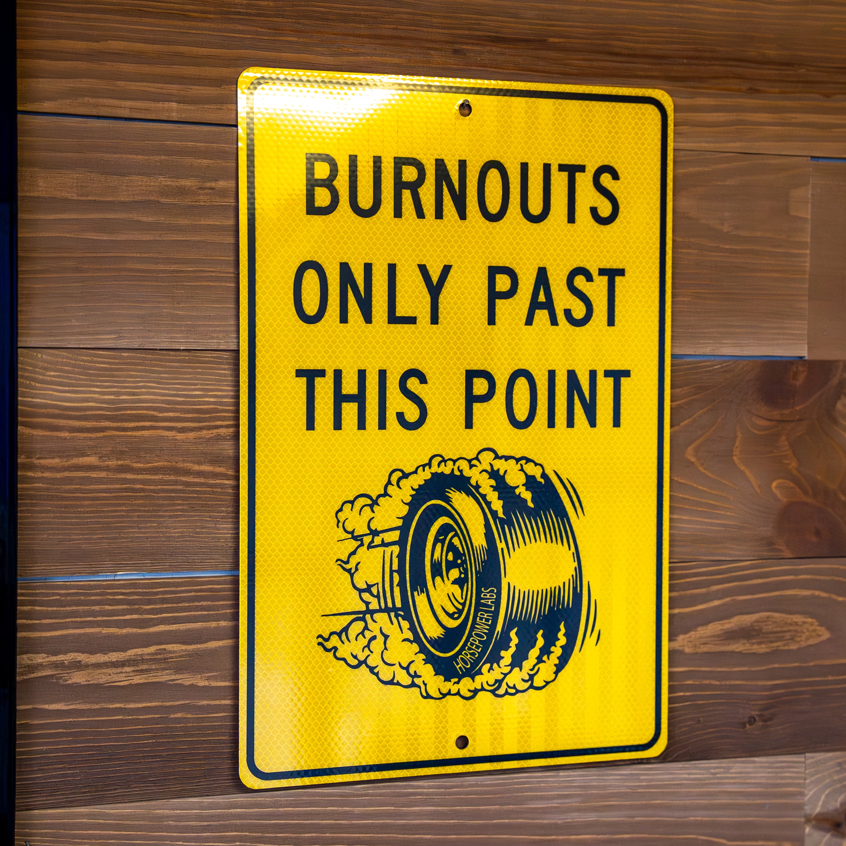 Bunouts Only Past This Point Garage Sign