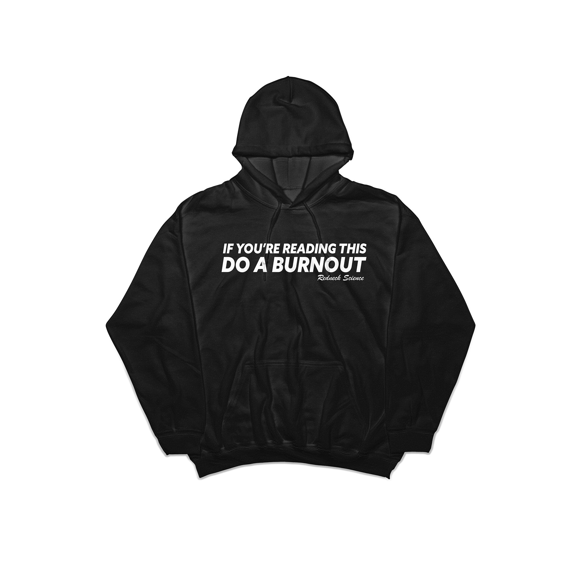 Do A Burnout Hoodie